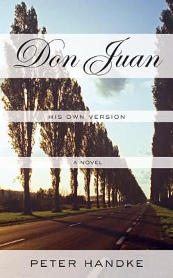 Don Juan: His Own Version (Handke Peter)(Paperback)
