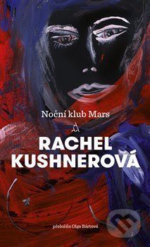 Noční klub Mars - Rachel Kushnerová