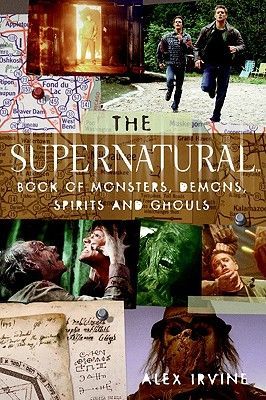 The Supernatural Book of Monsters, Spirits, Demons, and Ghouls (Irvine Alex)(Paperback)