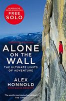 Alone on the Wall - Alex Honnold and the Ultimate Limits of Adventure (Honnold Alex)(Paperback / softback)