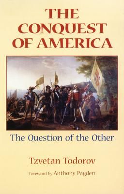 The Conquest of America: The Question of the Other (Todorov Tzvetan)(Paperback)