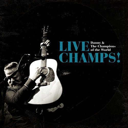 Live Champs! (Danny and the Champions of the World) (CD / Album)