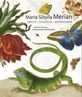 Maria Sibylla Merian: Artist, Scientist, Adventurer (J Paul Getty Museum)(Pevná vazba)