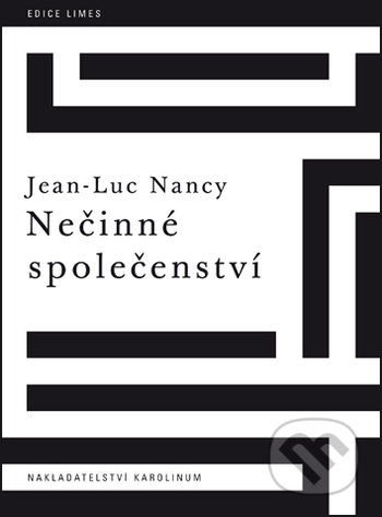 Nečinné společenství - Jean-Luc Nancy