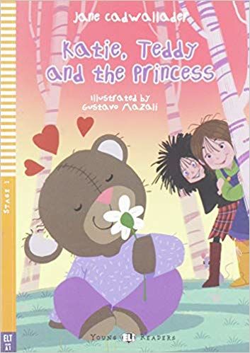 Young ELI Readers - English: Katie, Teddy and the Princess