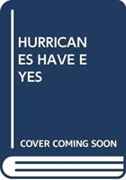 HURRICANES HAVE EYES (SCHOLASTIC)(Paperback)