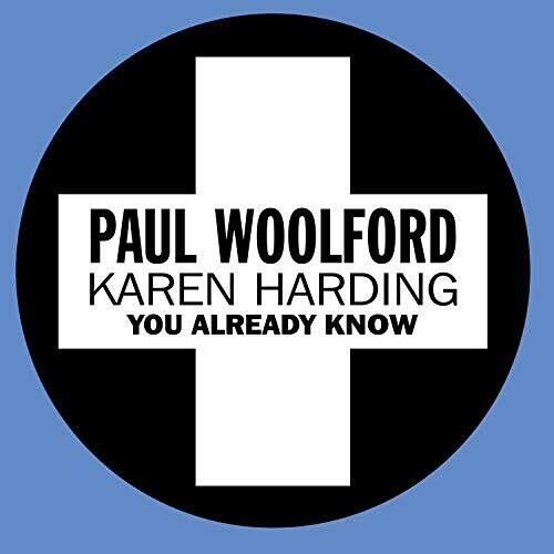 You Already Know (Feat. Karen Harding) (Paul Woolford) (Vinyl / 12