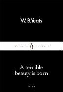 Terrible Beauty is Born (Yeats W. B.)(Paperback)