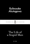 Life of a Stupid Man (Akutagawa Ryunosuke)(Paperback)