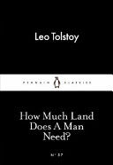 How Much Land Does A Man Need? (Tolstoy Leo)(Paperback)
