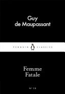 Femme Fatale (De Maupassant Guy)(Paperback)