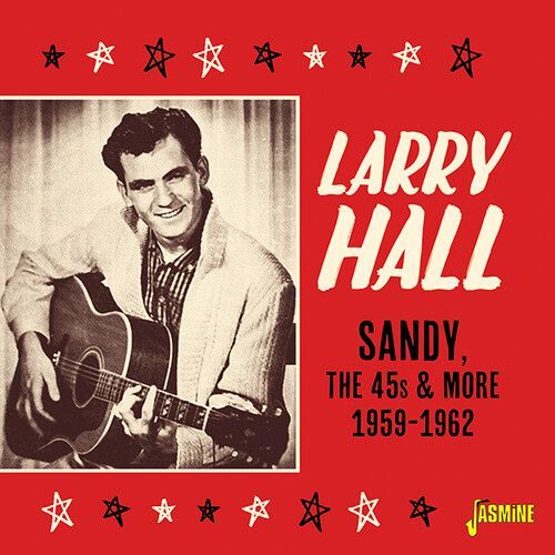 Sandy, the 45s and More 1959-1962 (Larry Hall) (CD / Album)