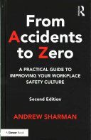 From Accidents to Zero - A Practical Guide to Improving Your Workplace Safety Culture (Sharman Andrew)(Pevná vazba)