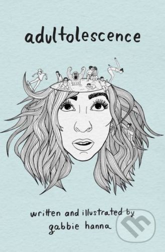 Adultolescence - Gabbie Hanna