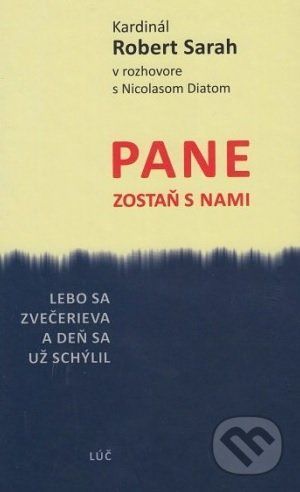 Pane zostaň s nami - Kardinál Robert Sarah