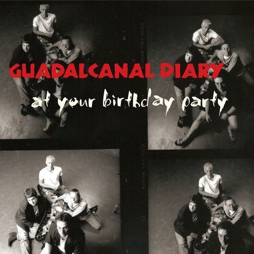 At Your Birthday Party (Guadalcanal Diary) (CD)