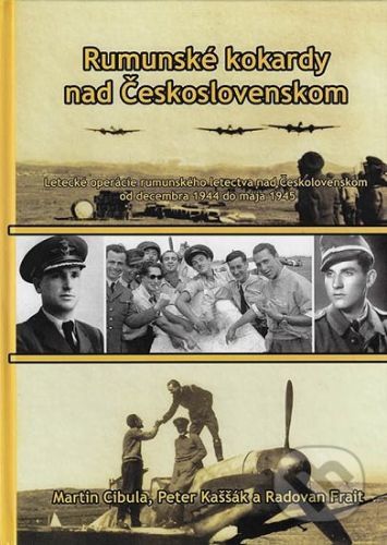 Rumunské kokardy nad Československom - Martin Cibula, Peter Kaššák