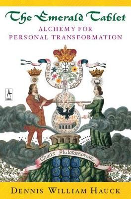 The Emerald Tablet: Alchemy of Personal Transformation (Hauck Dennis William)(Paperback)
