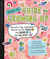 Bunk 9's Guide to Growing Up: Secrets, Tips, and Expert Advice on the Good, the Bad, and the Awkward (Nuchi Adah)(Paperback)