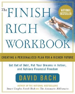The Finish Rich Workbook: Creating a Personalized Plan for a Richer Future (Bach David)(Paperback)
