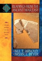 Readings from the Ancient Near East: Primary Sources for Old Testament Study (Arnold Bill T.)(Paperback)