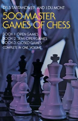 500 Master Games of Chess (Tartakower Dr S.)(Paperback)