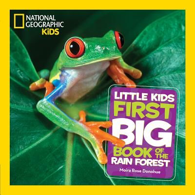National Geographic Little Kids First Big Book of the Rain Forest (Donohue Moira Rose)(Pevná vazba)