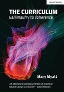 The Curriculum: From Gallimaufry to Coherence (Myatt Mary)(Paperback)