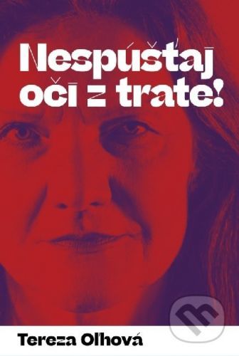 Nespúšťaj oči z trate! - Tereza Oľhová