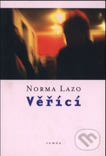 Věřící - Norma Lazo