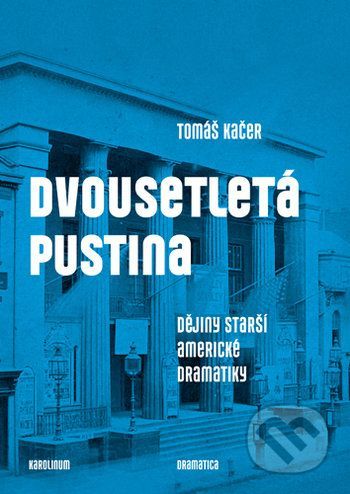 Dvousetletá pustina - Tomáš Kačer