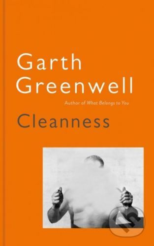 Cleanness - Garth Greenwell