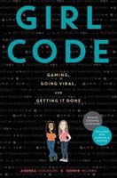 Girl Code: Gaming, Going Viral, and Getting It Done (Gonzales Andrea)(Paperback)