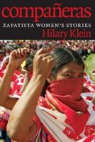Companeras: Zapatista Women's Stories (Klein Hilary)(Paperback)