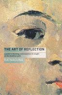 The Art of Reflection (New Edition): A Guide to Thinking, Contemplation and Insight on the Buddhist Path (Hennessey Ratnaguna)(Paperback)
