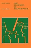 The Economics of Discrimination (Becker Gary S.)(Paperback)