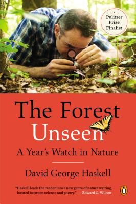 The Forest Unseen: A Year's Watch in Nature (Haskell David George)(Paperback)