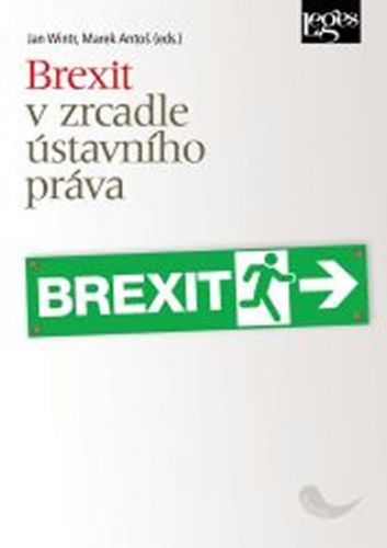 Brexit v zrcadle ústavního práva - Jan Wintr, Marek Antoš