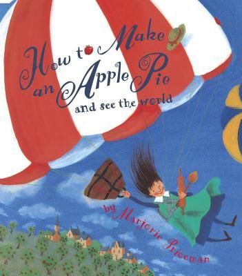 How to Make an Apple Pie and See the World (Priceman Marjorie)(Paperback)