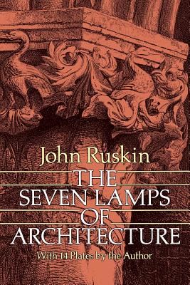 The Seven Lamps of Architecture (Ruskin John)(Paperback)