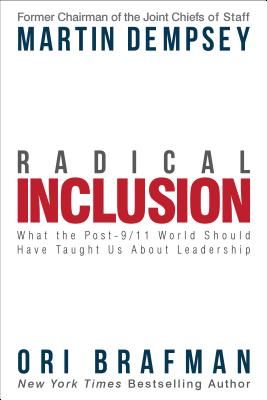 Radical Inclusion: What the Post-9/11 World Should Have Taught Us about Leadership (Dempsey Martin)(Pevná vazba)