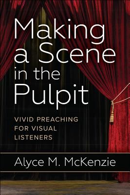 Making a Scene in the Pulpit (McKenzie Alyce M.)(Paperback)