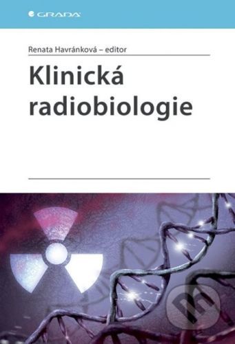 E-kniha: Klinická radiobiologie od Havránková Renata