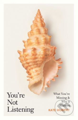 You're Not Listening - Kate Murphy