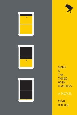 Grief Is the Thing with Feathers (Porter Max)(Paperback)