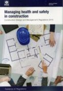 Managing Health and Safety in Construction - Construction (Design and Management) Regulations 2015. Guidance on Regulations(Paperback)