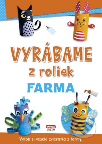 Vyrábáme z roliek: Farma -