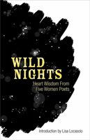Wild Nights: Heart Wisdom from Five Women Poets (Sappho)(Paperback)