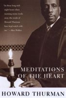 Meditations of the Heart (Thurman Howard)(Paperback)