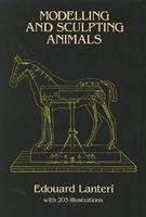 Modelling and Sculpting Animals (Lanteri Edouard)(Paperback)